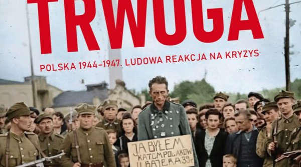 Polska tuż po wojnie jakiej nie znamy. Wraca książka, która wywołała wstrząs